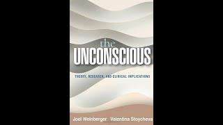 Dr. Joel Weinberger and Dr. Valentina Stoycheva discuss "The Unconscious" with Dr. Elliot Jurist.