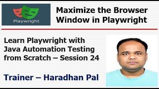 S#24: Maximize the Browser Window (Chrome, Chromium & Edge) in Playwright - Playwright with Java
