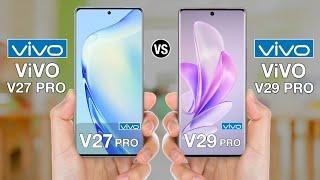 Vivo V27 Pro Vs Vivo V29 Pro - Full Comparison #vivov27provsvivov29pro top annu