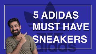 5 Adidas Must Have Sneakers