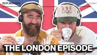 Jason Gets Heckled, Travis Golfs with The Great One and the Kelces London Era | Ep 96