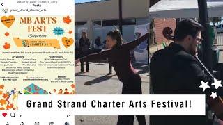 The Grand Strand Charter Arts School Inaugural Arts Festival in beautiful Myrtle Beach!
