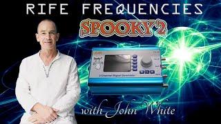 SPOOKY 2 Inventor John White speaks about the Rife frequency technology. Aug 27 2022 - 6pm EST