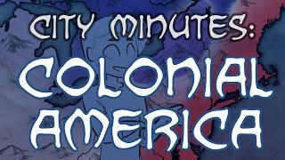 City Minutes: Colonial America