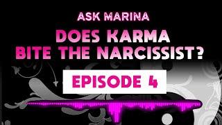 #AskMarina - Does Karma Bite the Narcissist?