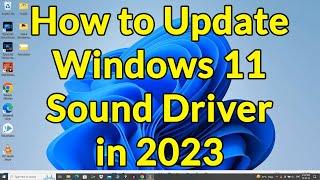 How to update Windows 11 sound driver? || Windows 11 audio driver update