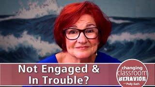 Not Engaged & In Trouble?