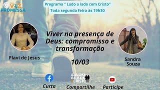 Lado a Lado com Cristo: Viver na Presença de Deus- Ir. Sandra Souza-10/03/2025