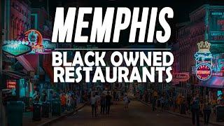 Memphis TN - Top 10 Soul Food & Black Owned Restaurants | #BlackOwned