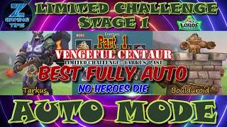 Vengeful Centaur Limited Challenge Stage 1 | Tarkus' Past Stage 1 (2 Best Fully Auto Teams) - Part 1