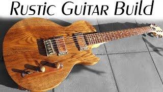 Guitar Build - rustic electric guitar