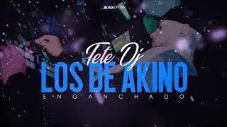 LOS DE AKINO TETE DJ