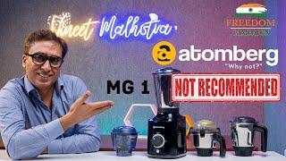 Atomberg MG 1 Mixer Grinder | Atomberg Mixer Grinder | Not Recommended