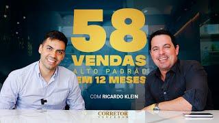 Corretor de imóveis fecha 58 vendas alto padrão em 12 meses!