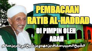 RATIB Al-HADDAD || Habib Saggaf Bin Mahdi Bin syekh Abu bakar Bin Salim