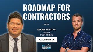 Roadmap of Becoming a Construction Owner ft. Micah Macias | RCO Podcast with Justin Ledford