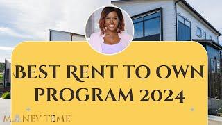 2024 Top Rent-to-Own Program: Find the Best Path to Homeownership | 550 Credit Score| 30K Income