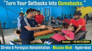 Best Stroke And Paralysis Rehabilitation Center In Hyderabad | Mission Walk Physiotherapy | Dr.Ravi