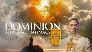 DOMINION BY INTIMACY | 11.02.2025 | APOSTLE MICHAEL OROKPO