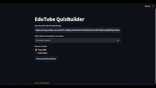 EduTube QuizBuilder: Transforming YouTube Playlists into Quizzes