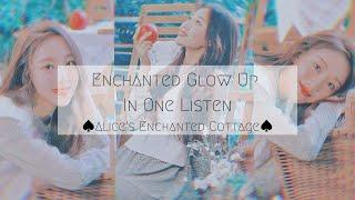 Enchanted Glow Up In One Listen