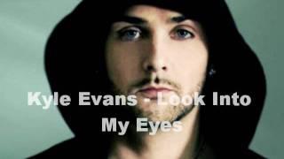 Kyle Evans - Look Into My Eyes