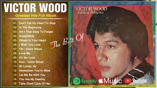 Victor Wood Greatest Hits Full Album  Top 20 Songs Of Victor Wood  Greatest Oldies Songs Medley