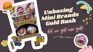 Hamburgeee unboxing Mini Brands GOLD RUSH! - did we get rose gold????