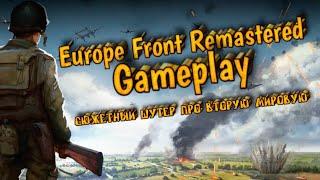 Europe Front Remastered- Сюжетный шутер про вторую мировую 2024