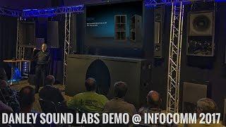 InfoComm 2017 - LOTS of Content from Danley Sound Labs Demo Room and Klipsch Booth