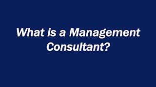 What is a management consultant?