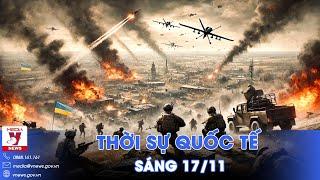 Thời sự Quốc tế sáng 17/11. Lính Ukraine ồ ạt đầu hàng; Israel giáng đợt không kích thứ 3 vào Liban