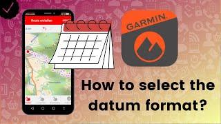 How to select the datum format on Garmin Explore?