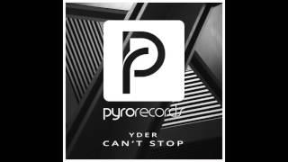 YDER (IT) - Can't Stop [PYRO RECORDS] (2016)