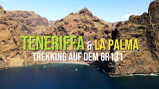 Teneriffa & La Palma - Trekkingtour auf dem GR131 | Die ganze Reisedoku