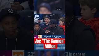 Joe “The Cannon” Milton