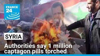 Syria authorities say 1 million captagon pills torched • FRANCE 24 English