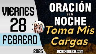 Oracion de la Noche de Hoy Viernes 28 de Febrero - Tiempo De Orar