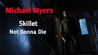 Michael Myers Skillet-Not Gonna Die (MUSIC VIDEO) |REAPLOUD