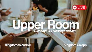 Upper Room Midweek Prayer // Devo // Tuesdays and Thursdays @ 6 AM