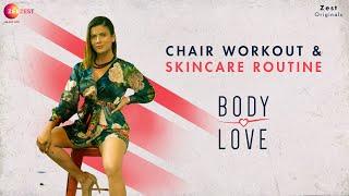 CHAIR WORKOUT & SKINCARE ROUTINE - BODY LOVE - HARMAN SIDHU - Zee Zest