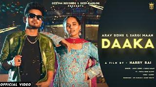 Daaka (Official Video) Arav Sidhu | Sargi Maan | Pooja Singh Rajput | Gaiphy | Harry Rai | Ozzy 44