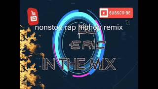 nonstop rap hiphop remix (dj eric)