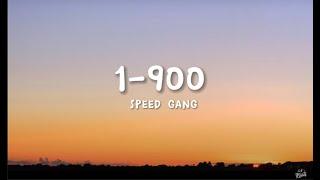 Speed gang 1-900 lyrics