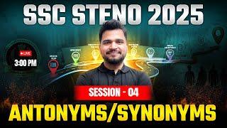 SSC Stenographer 2025 | SSC Steno English Classes 2025 by Piyush Sir | Antonyms & Synonyms