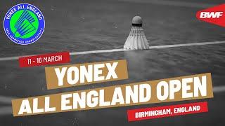 YONEX All England Open Badminton Championships 2025 | 11 - 16 March