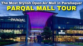 PARQAL MALL TOUR, Parañaque City | The Most Innovative Open-Air Shopping Experience in Metro Manila!