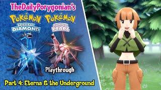 Eterna & the Underground! | Pokemon Brilliant Diamond & Shining Pearl Playthrough Part 4