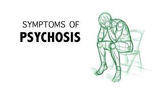 Symptoms of Psychosis