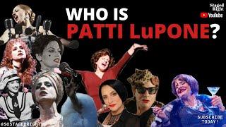 Who is Patti LuPone?